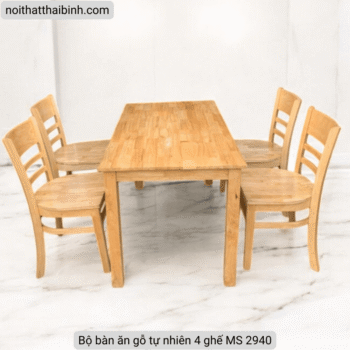 Bộ bàn ăn gỗ tự nhiên 4 ghế MS 2940